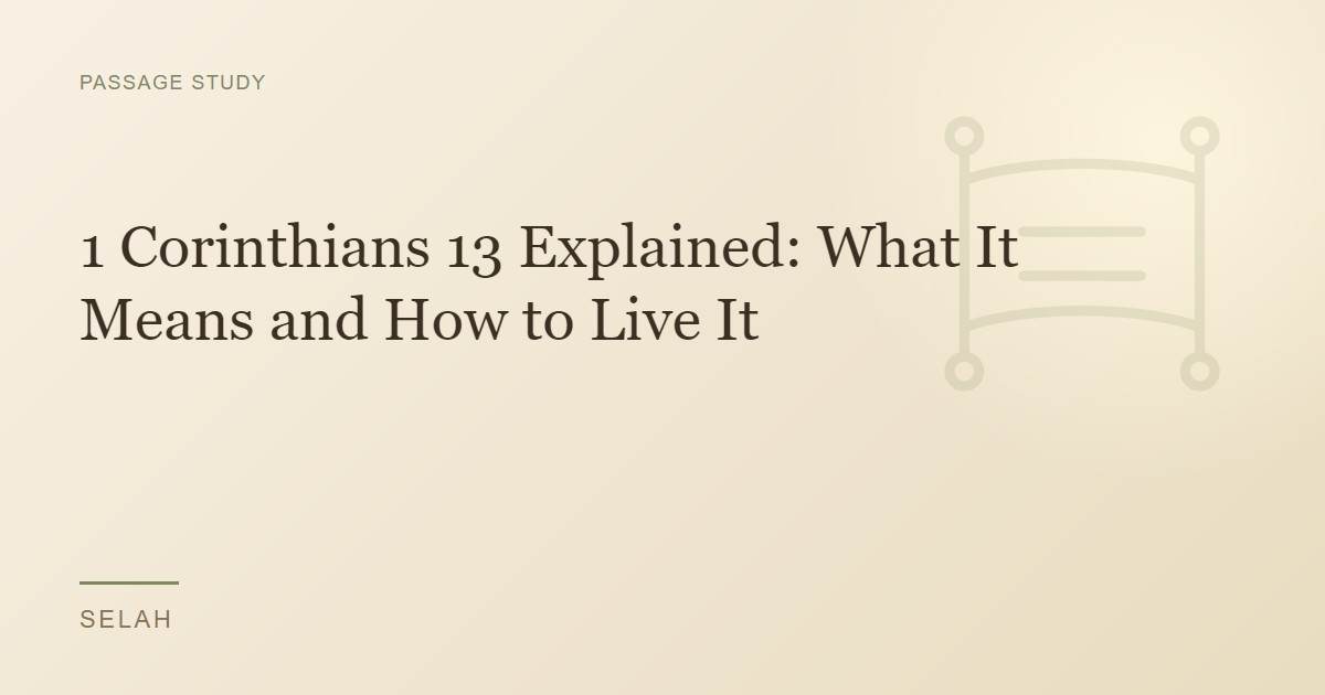 1 Corinthians 13 Explained: What It Means and How to Live It