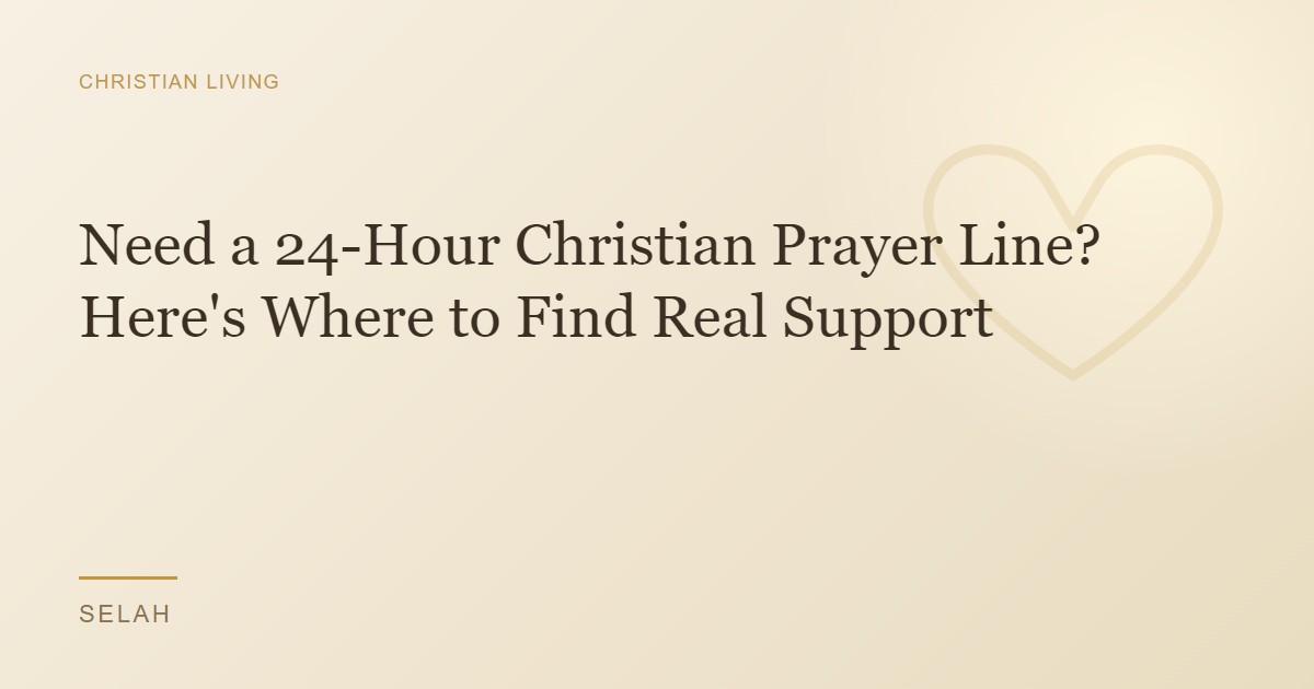 Need a 24-Hour Christian Prayer Line? Here's Where to Find Real Support
