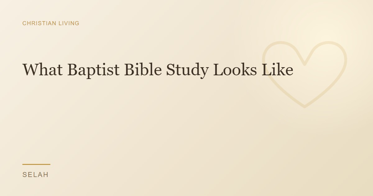 What Baptist Bible Study Looks Like