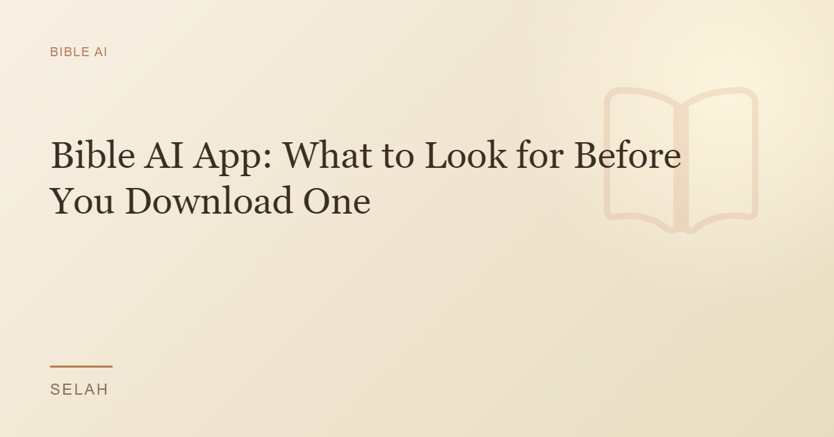 Bible AI App: What to Look for Before You Download One