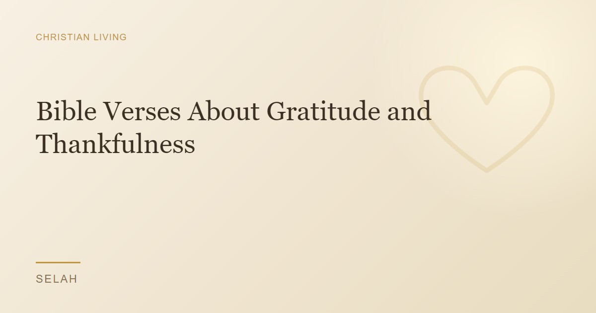 Bible Verses About Gratitude and Thankfulness