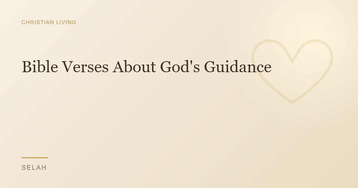 Bible Verses About God's Guidance