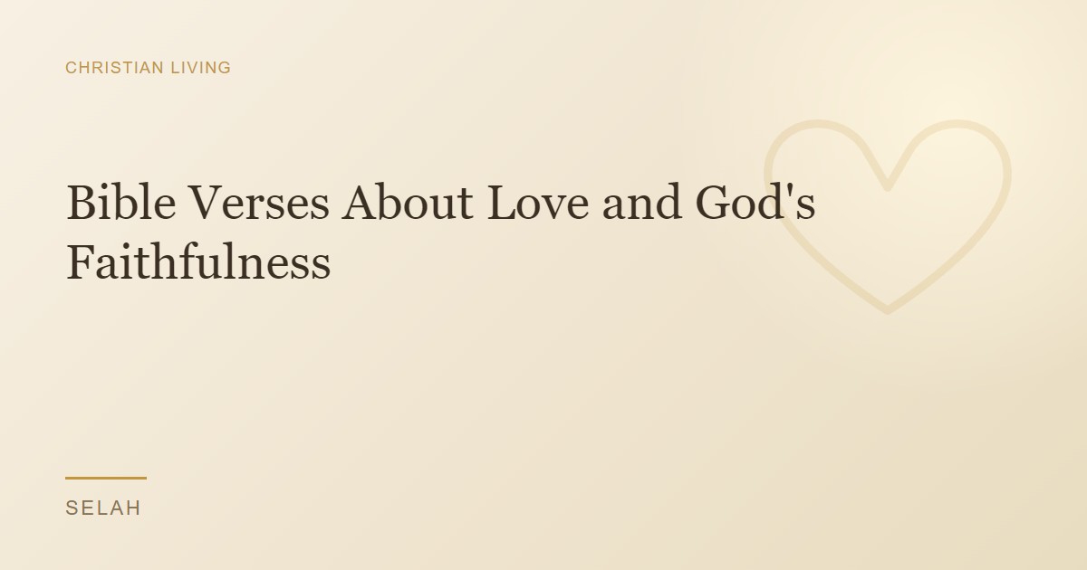 Bible Verses About Love and God's Faithfulness