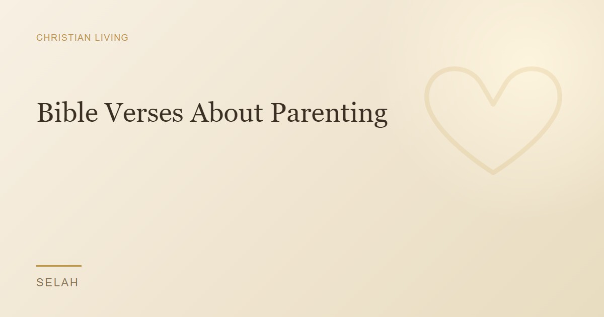 Bible Verses About Parenting