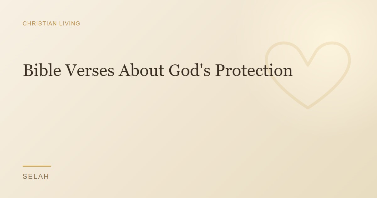 Bible Verses About God's Protection