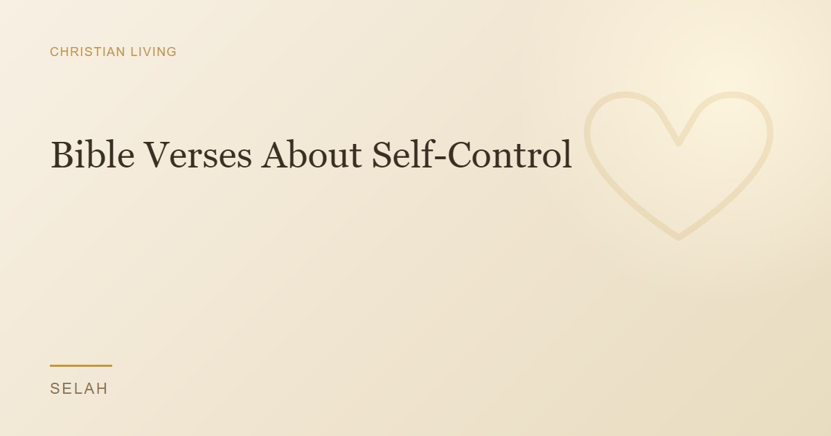 Bible Verses About Self-Control