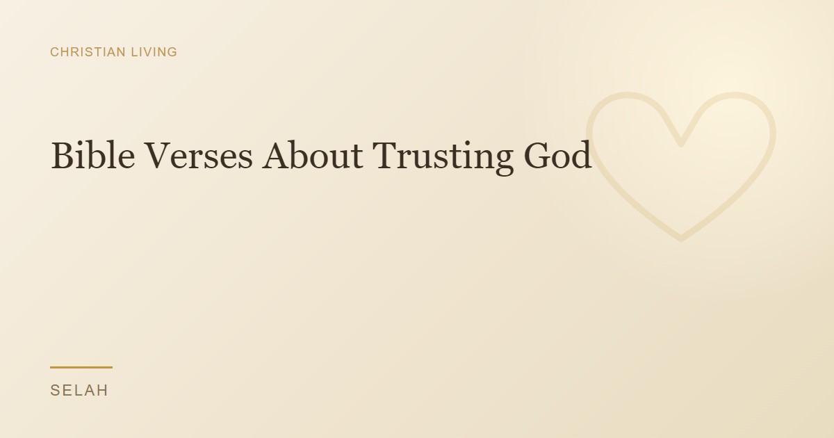 Bible Verses About Trusting God