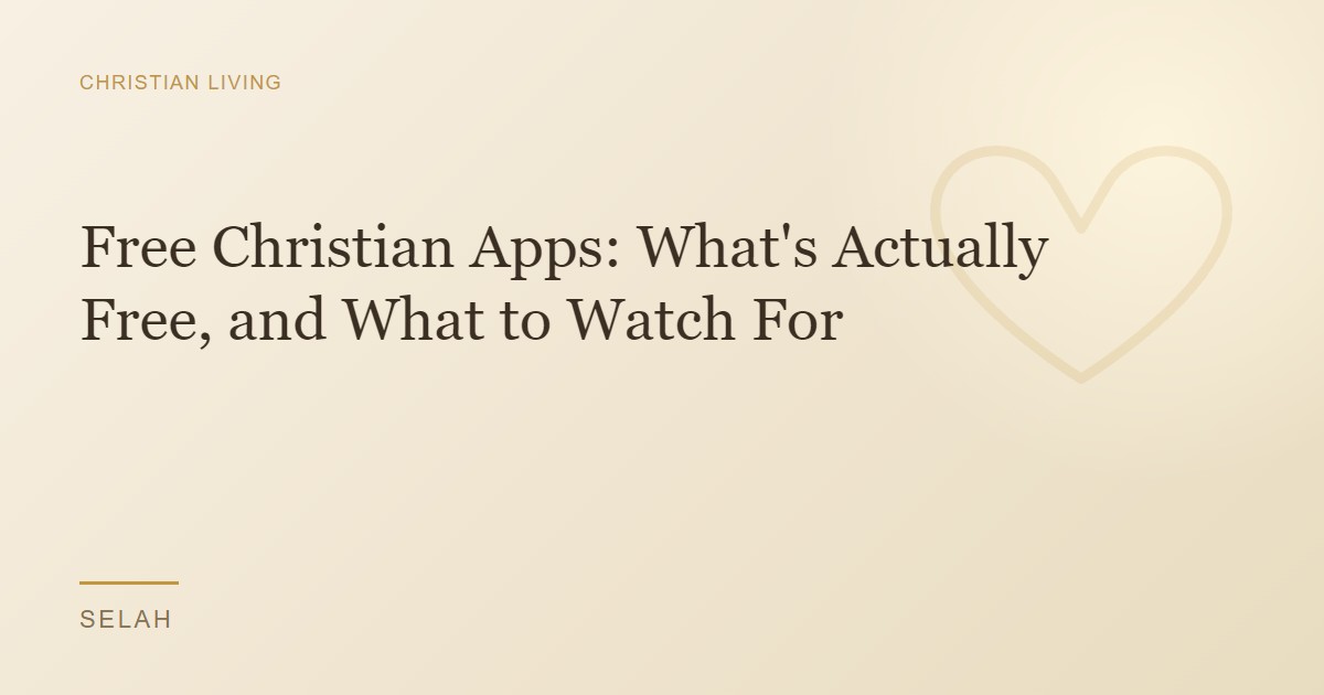Free Christian Apps: What's Actually Free, and What to Watch For
