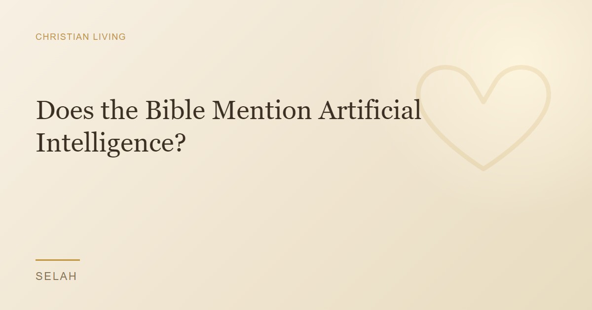 Does the Bible Mention Artificial Intelligence?