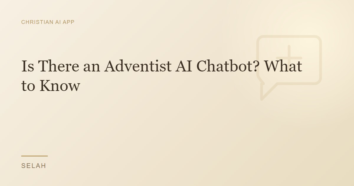 Is There an Adventist AI Chatbot? What to Know