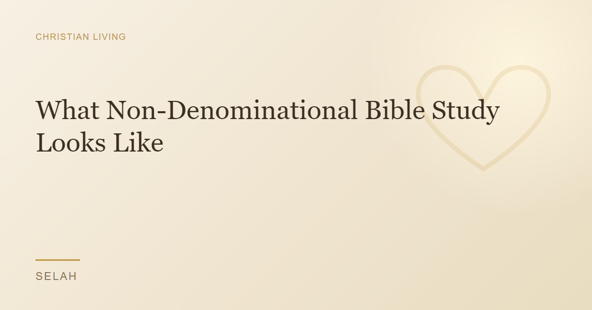 What Non-Denominational Bible Study Looks Like