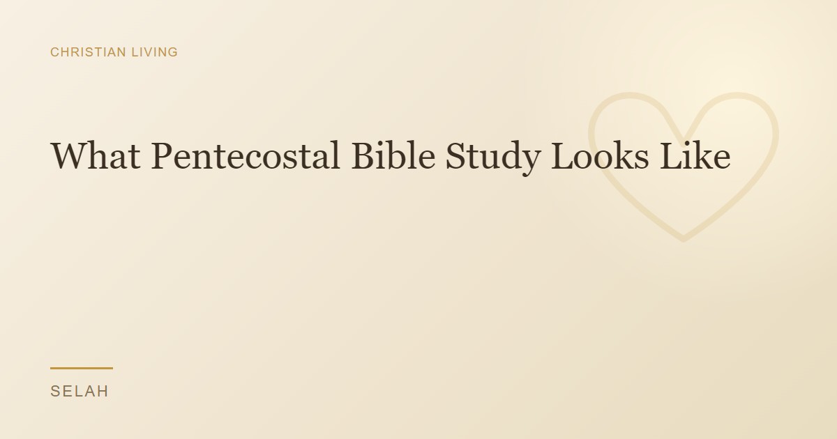 What Pentecostal Bible Study Looks Like