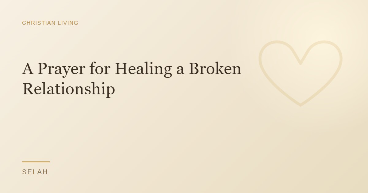 A Prayer for Healing a Broken Relationship